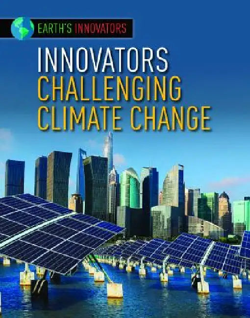 Innovators Challenging Climate Change (English, Robyn Hardyman)