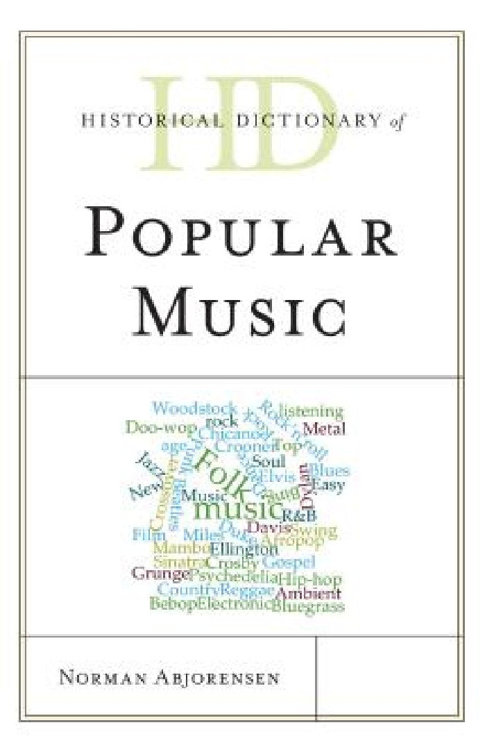 Historical Dictionary of Popular Music (English, Norman Abjorensen)