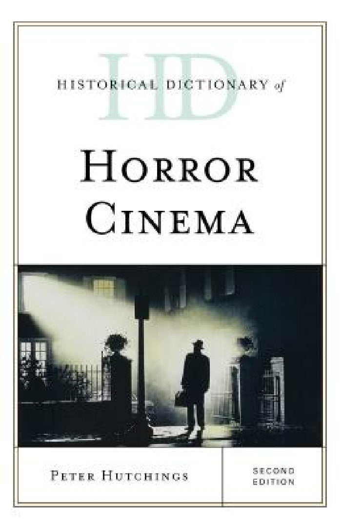 Historical Dictionary of Horror Cinema (English, Peter Hutchings)