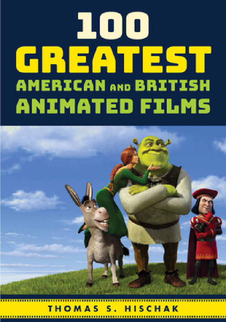 100 Greatest American and British Animated Films (English, Thomas S. Hischak)