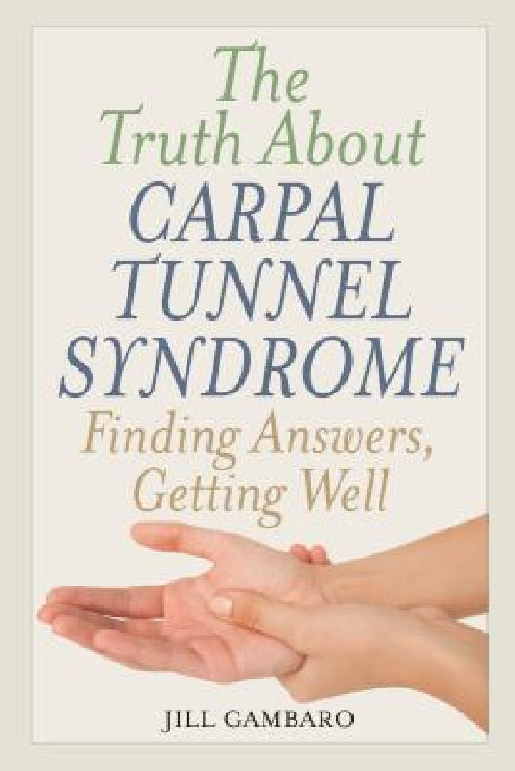 Truth About Carpal Tunnel Syndrome (English, Jill Gambaro)