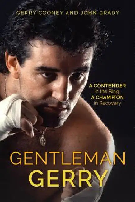 Gentleman Gerry (English, Gerry Cooney | John Grady)