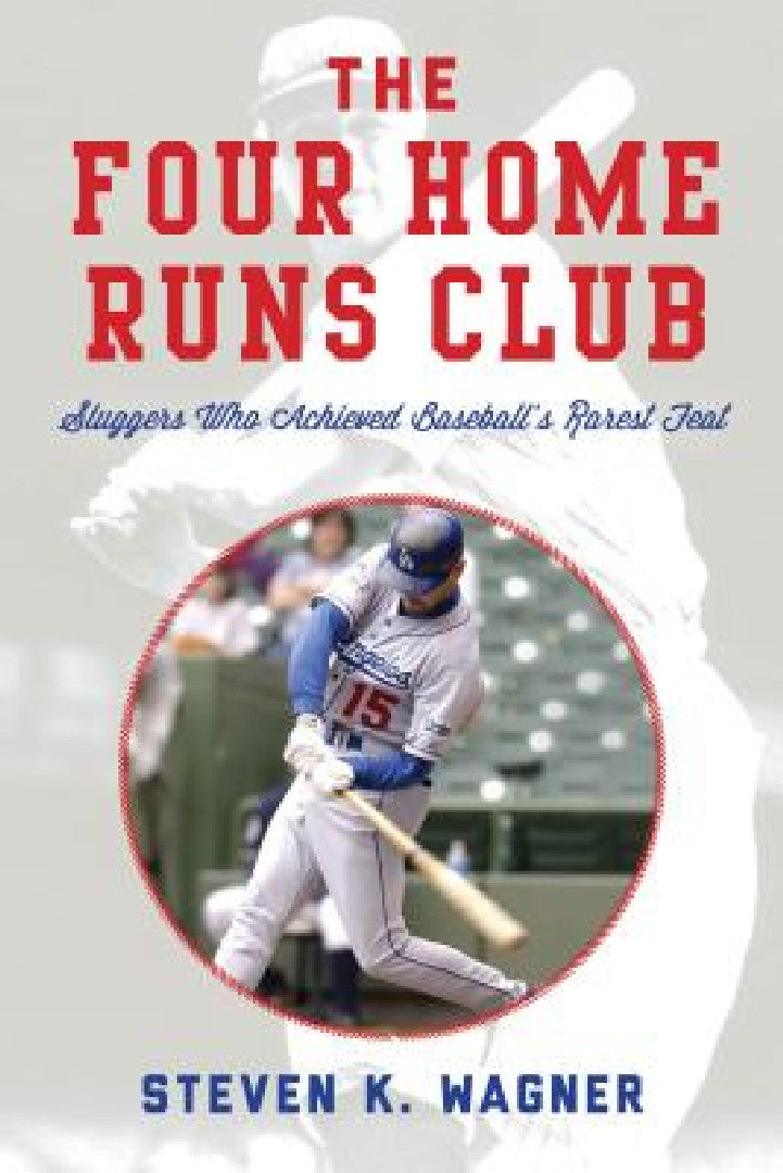 Four Home Runs Club (English, Steven K. Wagner)
