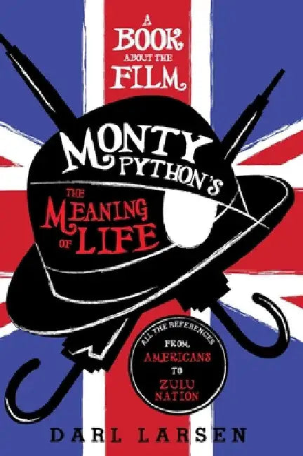 Book about the Film Monty Python's The Meaning of Life (English, Darl Larsen)