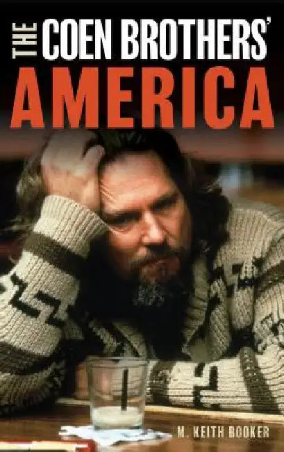 Coen Brothers' America (English, M. Keith Booker)