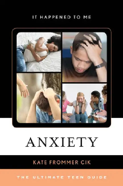 Anxiety (English, Kate Frommer Cik)