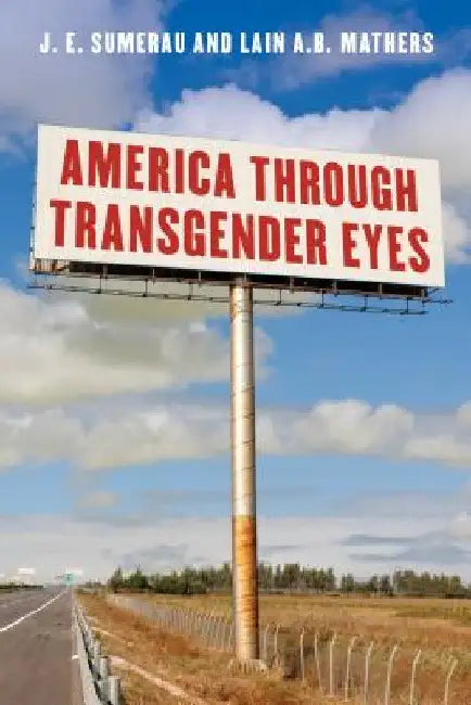 America through Transgender Eyes (English, J. E. Sumerau | Lain A. B. Mathers)