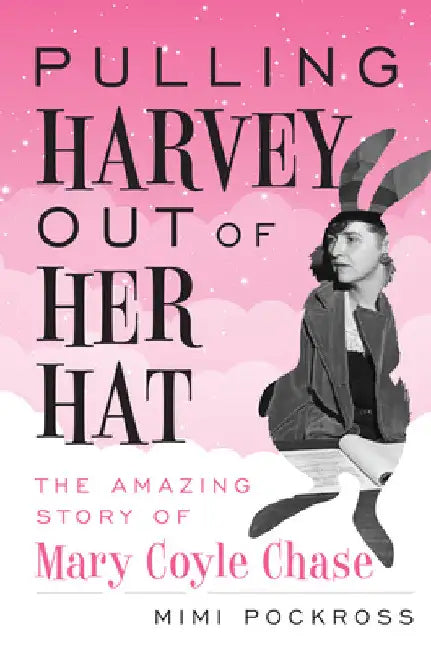 Pulling Harvey Out of Her Hat (English, Mimi Pockross)