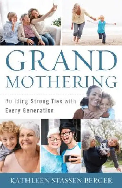 Grandmothering (English, Kathleen Stassen Berger)