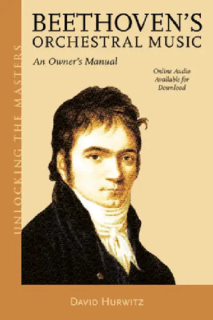 Beethoven's Orchestral Music (English, David Hurwitz)