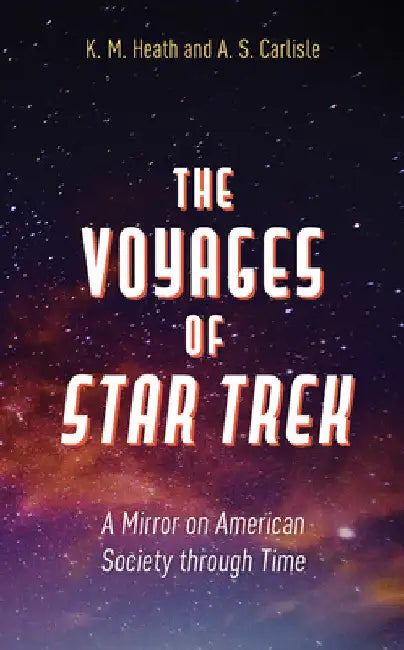 Voyages of Star Trek (English, K. M. Heath | A. S. Carlisle)
