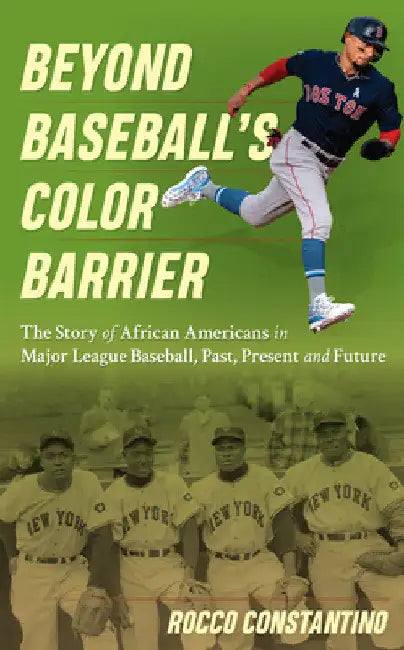 Beyond Baseball's Color Barrier (English, Rocco Constantino | Luis Tiant)