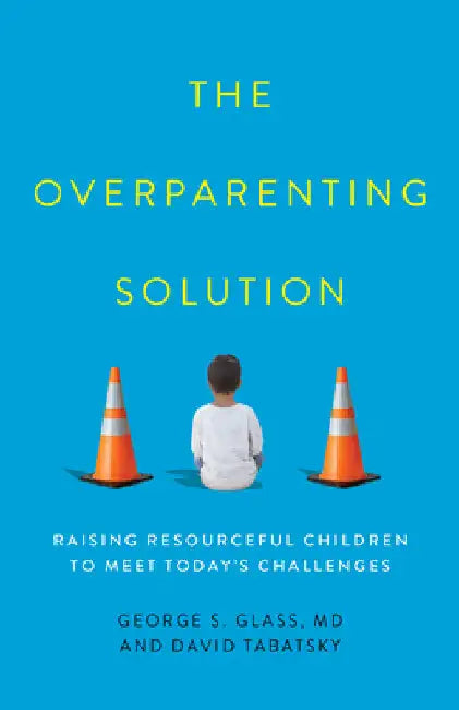 Overparenting Solution (English, George S. Glass | David Tabatsky)