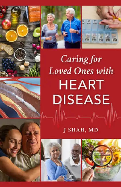 Caring for Loved Ones with Heart Disease (English, J. Shah)