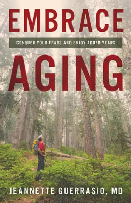 Embrace Aging (English, Jeannette Guerrasio)