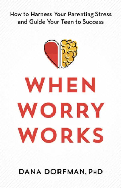 When Worry Works (English, Dana Dorfman)