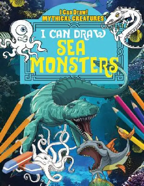 I Can Draw Sea Monsters (English, Jane Yates)