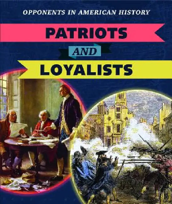 Patriots and Loyalists (English, Nathan Miloszewski)