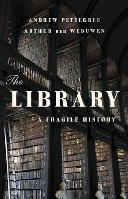 The Library (English, Andrew Pettegree)