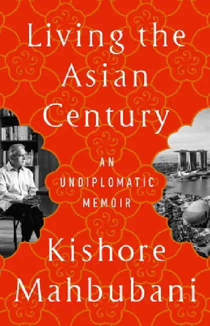 Living the Asian Century (English, Kishore Mahbubani)