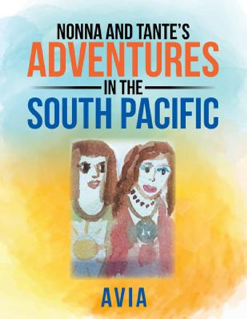 Nonna and Tante's Adventures in the South Pacific (English, Avia)