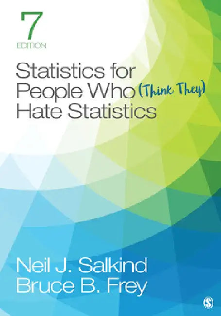 Statistics for People Who (Think They) Hate Statistics (English, Neil J. Salkind | Bruce B. Frey)