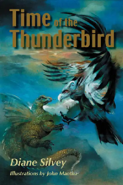 Time of the Thunderbird (English, Diane Silvey | John Mantha)