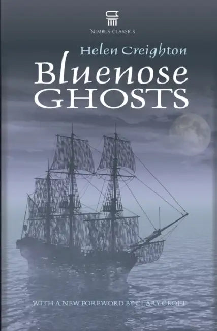 Bluenose Ghosts (English, Helen Creighton | Clary Croft)