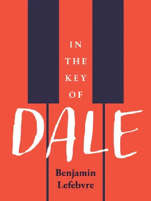 In the Key of Dale (English, Benjamin Lefebvre)