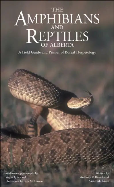 Amphibians and Reptiles of Alberta (New) (English, A. P. Russell | Aaron M. Bauer | Wayne Lynch)