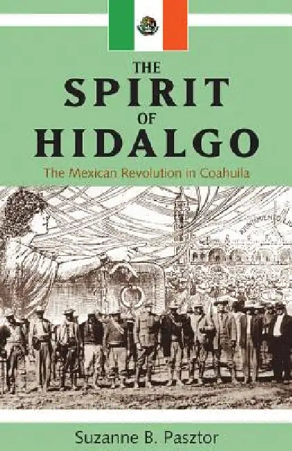Spirit of Hidalgo (English, Suzanne B. Pasztor)