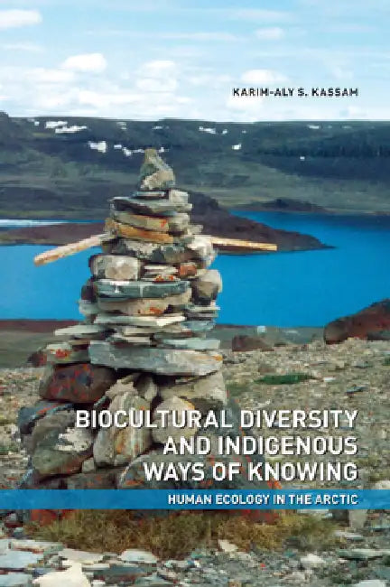 Biocultural Diversity and Indigenous Ways of Knowing (English, Karim-Aly Kassam)