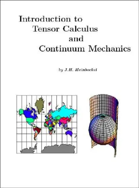 Introduction to Tensor Calculus and Continuum Mechanics (English, J. H. Heinbockel)