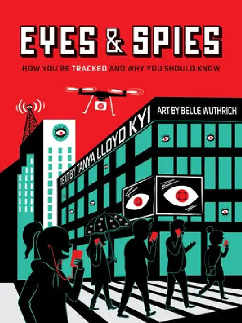 Eyes and Spies (English, Tanya Lloyd Kyi)