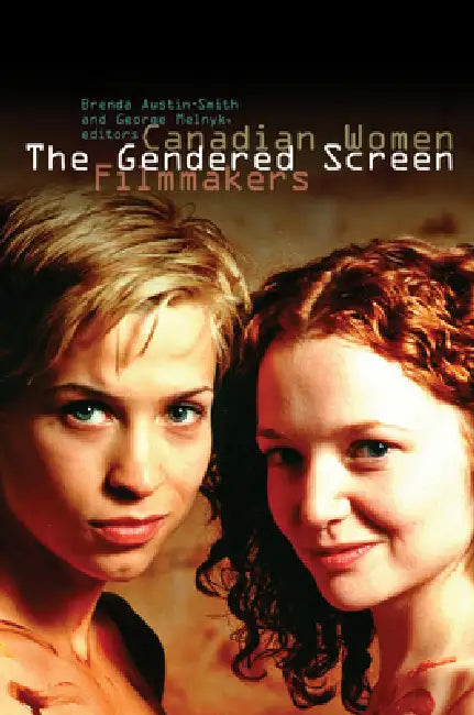 The Gendered Screen (English, Brenda Austin-Smith | George Melnyk)