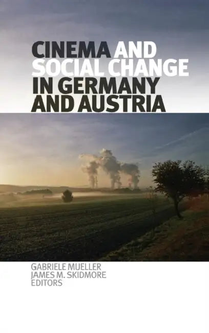 Cinema and Social Change in Germany and Austria (English, Gabriele Mueller | James M. Skidmore)