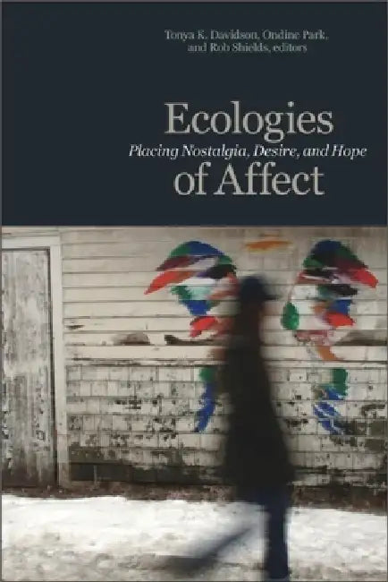 Ecologies of Affect (English, Tonya K. Davidson | Ondine Park | Rob Shields)