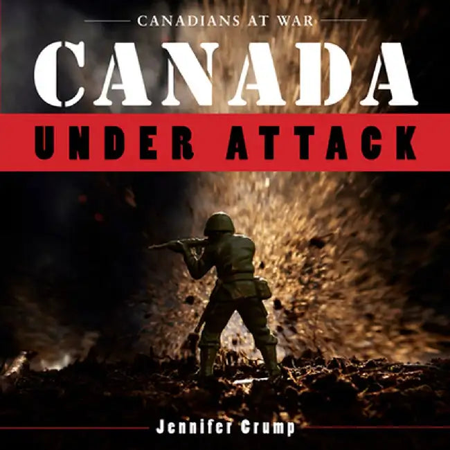 Canada Under Attack (English, Jennifer Crump)