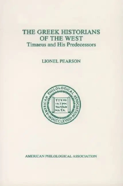 The Greek Historians of the West (English, Lionel Pearson)