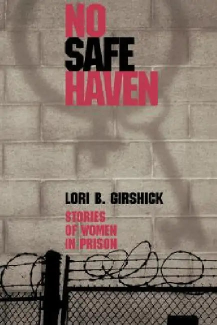 No Safe Haven (English, Lori B. Girshick)