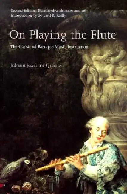 On Playing the Flute (English, Johann Joachim Quantz | Edward R. Reilly)