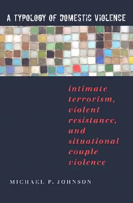 A Typology of Domestic Violence (English, Michael P. Johnson)