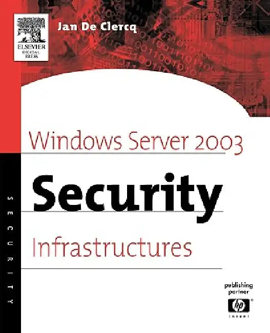 Windows Server 2003 Security Infrastructures (English, Jan de Clercq)