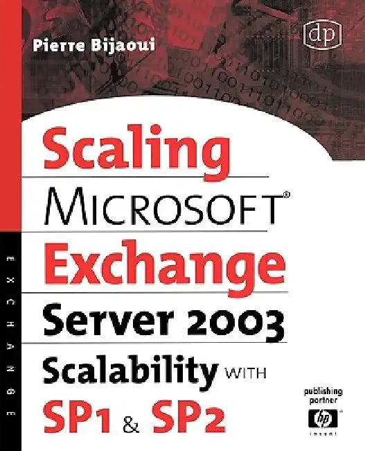 Microsoft(r) Exchange Server 2003 Scalability with Sp1 and Sp2 (English, Pierre Bijaoui)