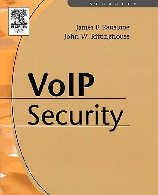 Voice Over Internet Protocol (Voip) Security (English, James F. Ransome | John Rittinghouse)