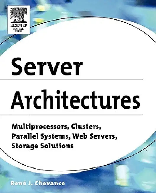 Server Architectures (English, Rene J. Chevance)