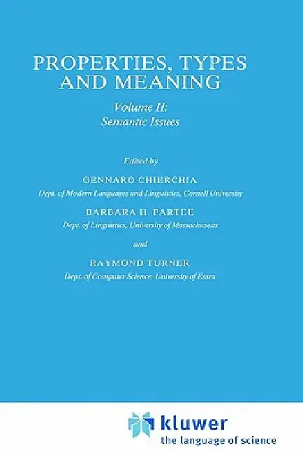 Properties, Types and Meaning (English, G. Chierchia | Barbara B. H. Partee | R. Turner)