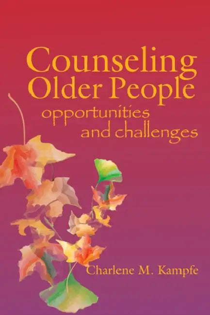Counseling Older People (English, Charlene M. Kampfe)