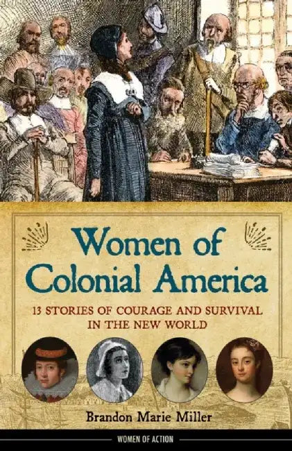 Women of Colonial America (English, Brandon Marie Miller)