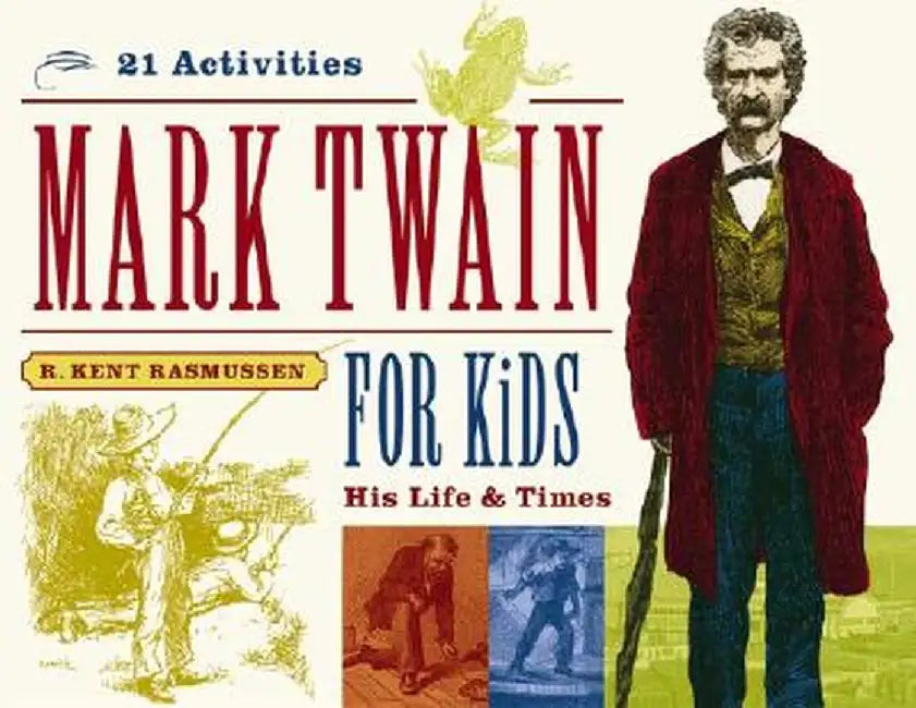 Mark Twain for Kids (English, R. Kent Rasmussen)